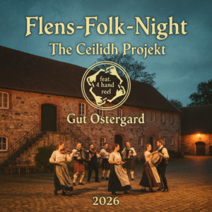 Firefly_GeminiFlash_🎶 FlensFolkNight The Ceilidh Projekt feat 4 hand reel Gut Oestergaard 2026 erst 503677