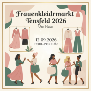 Firefly_GeminiFlash_erstelle ein plakat- 👗 Frauenkleidermarkt Tensfeld 2026 👗 Uns Huus -12092026 - 17 819687